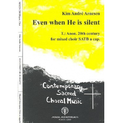 Even when he is silent : - Kim André Arnesen