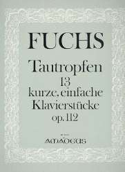 Tautropfen op.112 - 13 kurze - Robert Fuchs