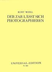 Der Zar lässt sich fotografieren op. 21 - Kurt Weill