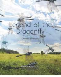 Legend of the Dragonfly - Dennis O. Eveland