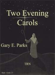Two Evening Carols - Gary E. Parks