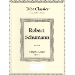 Adagio und Allegro op. 70 - Tuba und Klavier - Robert Schumann / Arr. Floyd O. Cooley