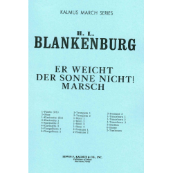 Er weicht der Sonne nicht, Marsch Opus 519 - Hermann Ludwig Blankenburg / Arr. St. Seidl