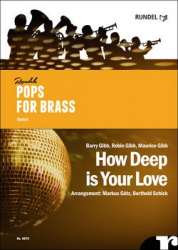 How Deep Is Your Love - As performed by the Bee Gees - Bee Gees / Arr. Markus Götz Berthold Schick