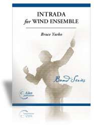 Intrada for Wind Ensemble - Bruce Yurko