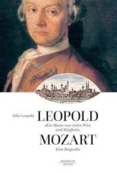 Leopold Mozart - "Ein Mann von vielen Witz und Klugheit" - Silke Leopold