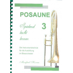 Posaune spielend leicht lernen Band 3 -Manfred Horras