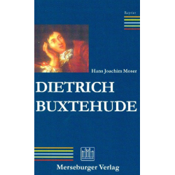 Dietrich Buxtehude : - Hans Joachim Moser