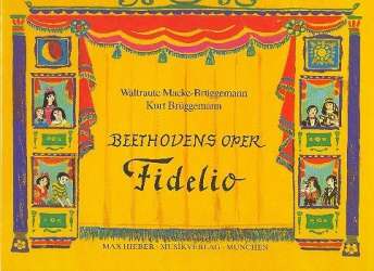 Beethovens Oper Fidelio - Waltraut Macke-Brüggemann