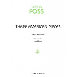 Three American Pieces for flute and piano - Lukas Foss / Arr. Carol Wincenc