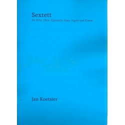 Sextett op.110 : für Flöte, Oboe, Klarinette, - Jan Koetsier