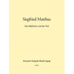 Das Mädchen und der Tod : - Siegfried Matthus