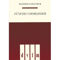 50 CHORLIEDER : 4-STG KANTONALSAETZE - Manfred Schlenker