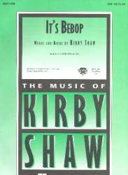 It's Bebop : for mixed chorus (SAB) - Kirby Shaw