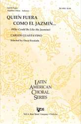 Quien Fuera Como El Jazmin (SATB) -Carlos Guastavino