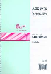 Jazzed up too for trumpet and piano - Robert Ramskill