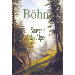 Souvenir des Alpes Band 2 (Nr.4-6) : - Theobald Boehm