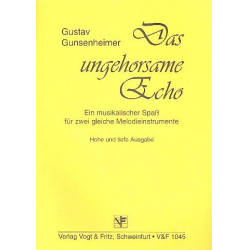 Das ungehorsame Echo : Ein - Gustav Gunsenheimer