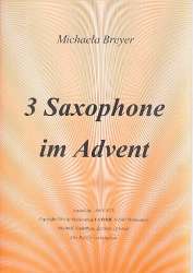 3 Saxophone im Advent : - Michaela Breyer-Arnhold