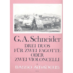 3 Duos - für 2 Fagotte (2 Violoncelli) - Georg Abraham Schneider