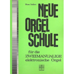 Neue Orgelschule: für die - Hans Lüders