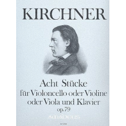 8 Stücke op.79 - für Violoncello - Theodor Kirchner