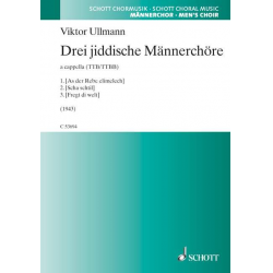 3 jiddische Männerchöre : für - Viktor Ullmann