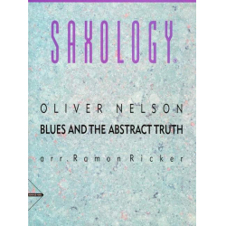 Blues and the abstract Truth - - Oliver E. Nelson / Arr. Ramon Ricker