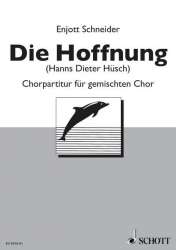 DIE HOFFNUNG : FUER GEM CHOR - Norbert J. Schneider
