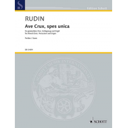 Ave Crux, Spes Unica op. 67 - gemischter Chor, Schlagzeug und Orgel - Partitur (zugleich Orgelstimme) - Rolf Rudin
