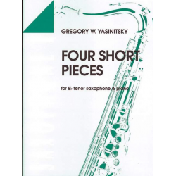 4 SHORT PIECES - FOR TENOR SAXOPHO- - Gregory W. Yasinitsky