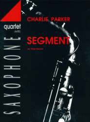Segment - for saxophone quartet - Charlie Parker