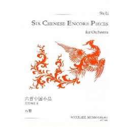 6 Chinese Encore Pieces Für Orchester - Shi Li