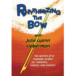 Rhythmizing the Bow - Julie Lyonn Lieberman