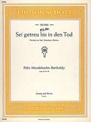 SEI GETREU BIS IN DEN TOD : GESANG - Felix Mendelssohn-Bartholdy / Arr. Lothar Lechner