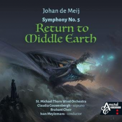 CD: Symphony No. 5 - Return to Middle Earth -Johan de Meij