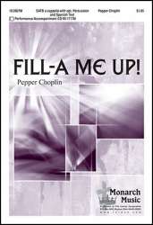 Fill-a Me Up (SATB) - Pepper Choplin