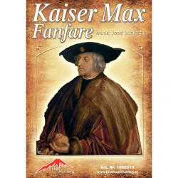 Kaiser Max Fanfare - Josef Schiechtl