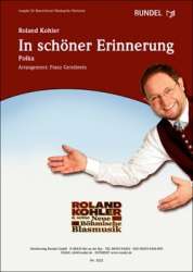 In schöner Erinnerung - Polka- Antonie und Siegfried Rundel gewidmet - - Roland Kohler / Arr. Franz Gerstbrein