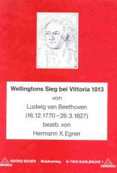 Wellingtons Sieg bei Vittoria 1813 - Ludwig van Beethoven / Arr. Hermann Xaver Egner