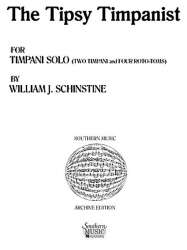 THE TIPSY TIMPANIST : FOR TIMPANI - William J. Schinstine