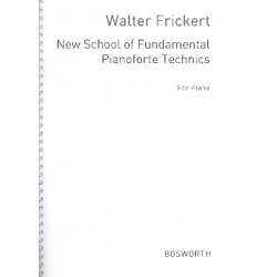 Frickert, W New School Of Fundamental Pianoforte Technics - Walter Frickert