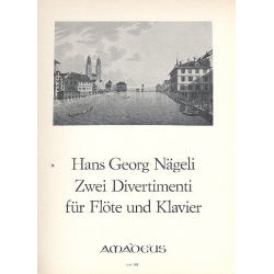 2 Divertimenti - für Flöte und Klavier - Hans Georg Nägeli
