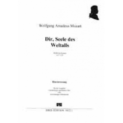 Dir, Sele des Weltalls KV429 - für - Wolfgang Amadeus Mozart
