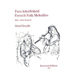 2 interlinked french Folk Melodies for Flute, Oboe and Orchestra : - Ethel Smyth