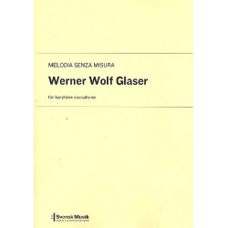 Melodia senza misura : für Baritonsaxophon - Werner Wolf Glaser