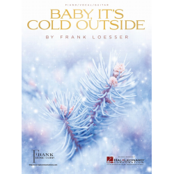 Baby, It's Cold Outside - Frank Loesser