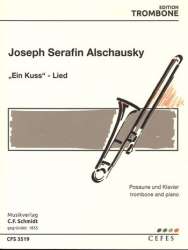 Ein Kuß von Ihren süßen Lippen : für - Joseph Franz Serafin Alschausky