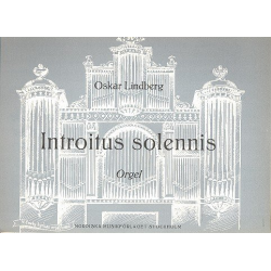 Introitus solennis : für Orgel - Oskar Frederik Lindberg