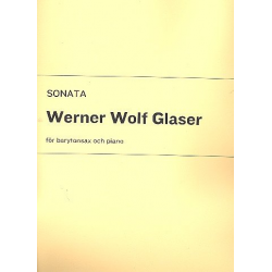 Sonata : für Baritonsaxophon und Klavier - Werner Wolf Glaser